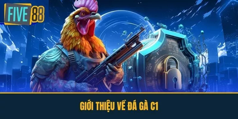 Giới Thiệu Về Đá Gà C1