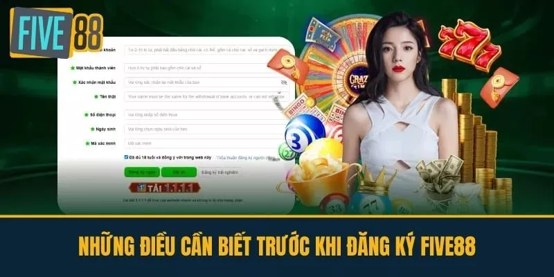 Những điều cần biết trước khi đăng ký FIVE88
