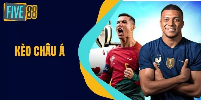 Kèo Châu Á - Kèo Cá Cược Bóng Đá Được Yêu Thích Hiện Nay