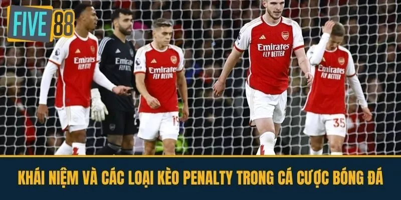 Khái Niệm và Các Loại Kèo Penalty Trong Cá Cược Bóng Đá