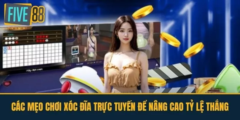 Các mẹo chơi xóc đĩa trực tuyến để nâng cao tỷ lệ thắng